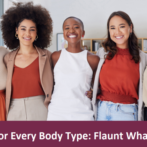 Beauty Tips for Every Body Type: Flaunt What You’ve Got