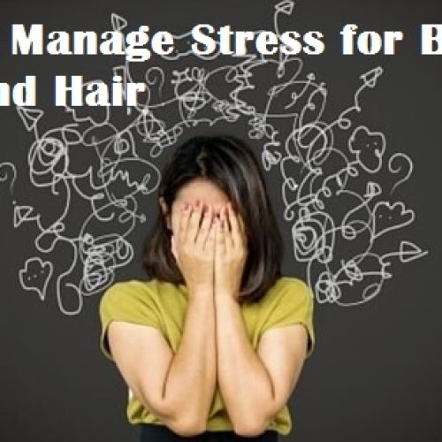 How to Manage Stress for Better Skin and Hair